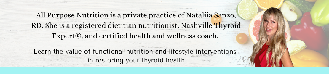 All Purpose Nutrition - I help women live well with Hashimoto’s and Hypothyroidism