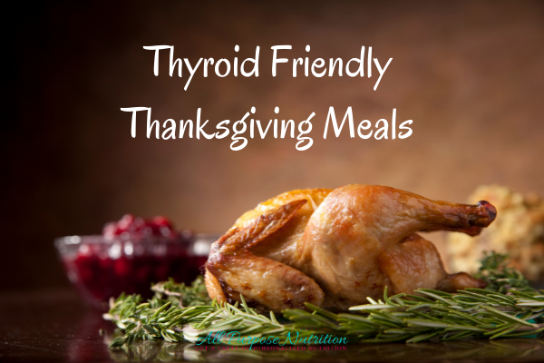 Thyroid Friendly Thanksgiving Meals